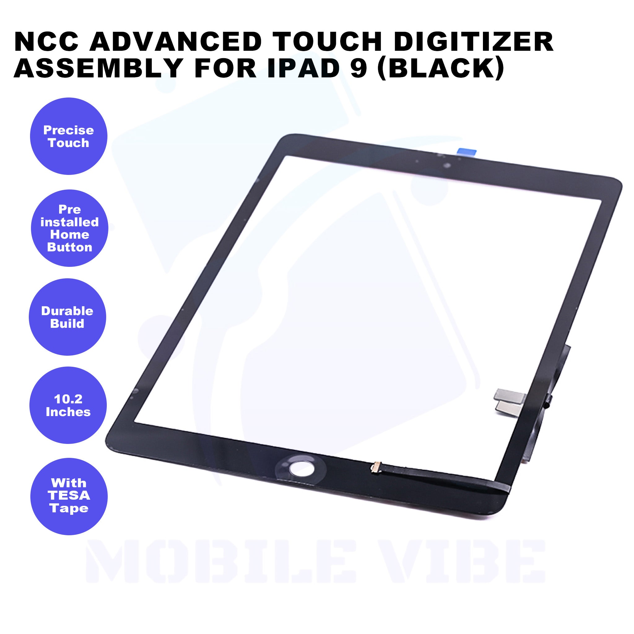 NCC Advanced Touch Digitizer Assembly for iPad 9 Black Features