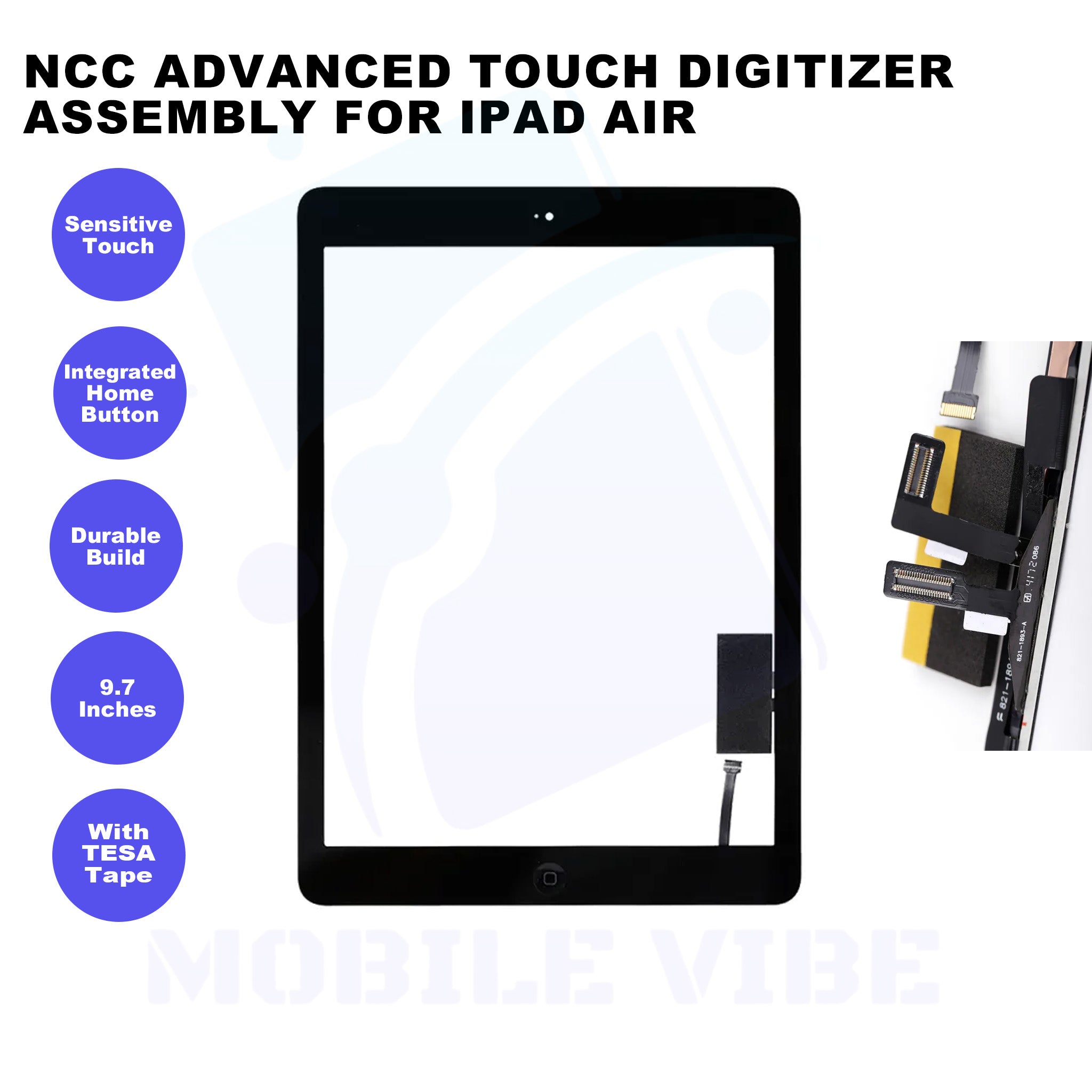 NCC Advanced Touch Digitizer Assembly for iPad Air Features