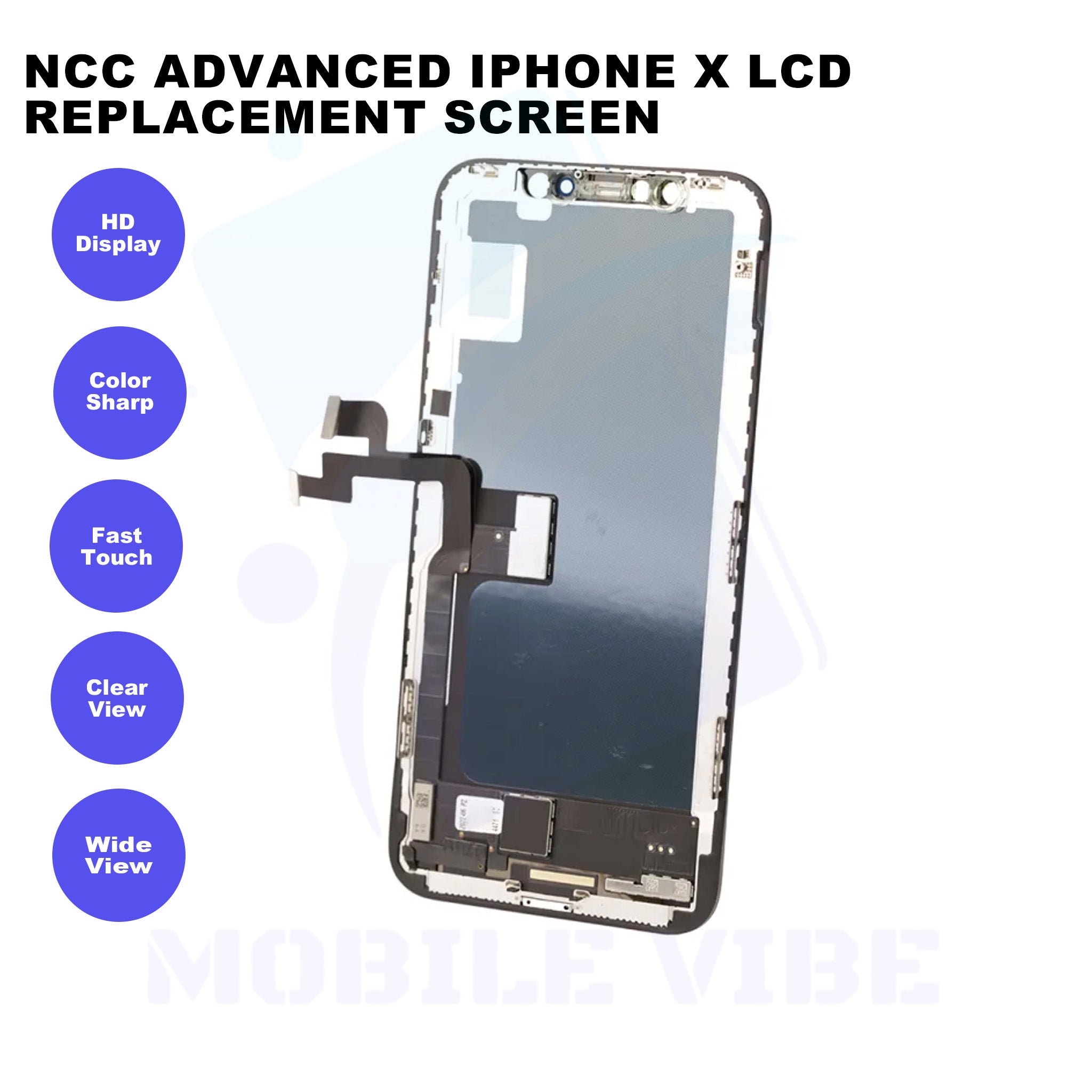 NCC Advanced iPhone X LCD Replacement Screen Features