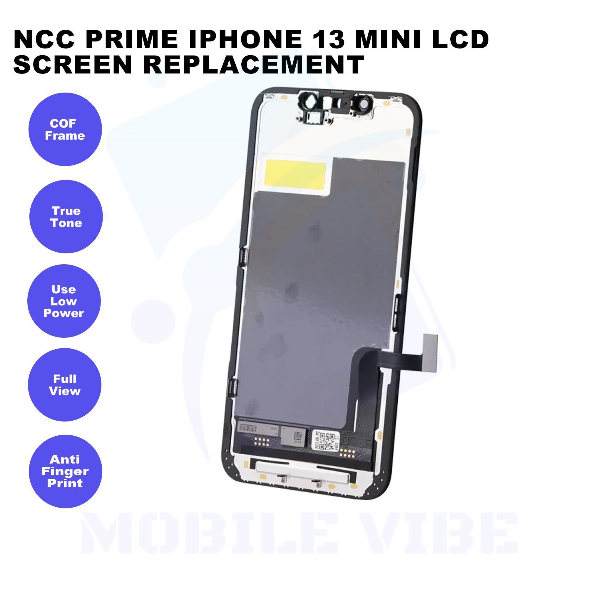 NCC Prime iPhone 13 Mini LCD Screen Replacement Features