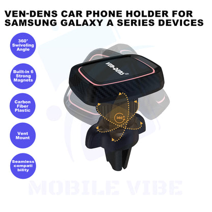 VEN-DENS Car Phone Holder For Samsung Galaxy A Series Devices Features