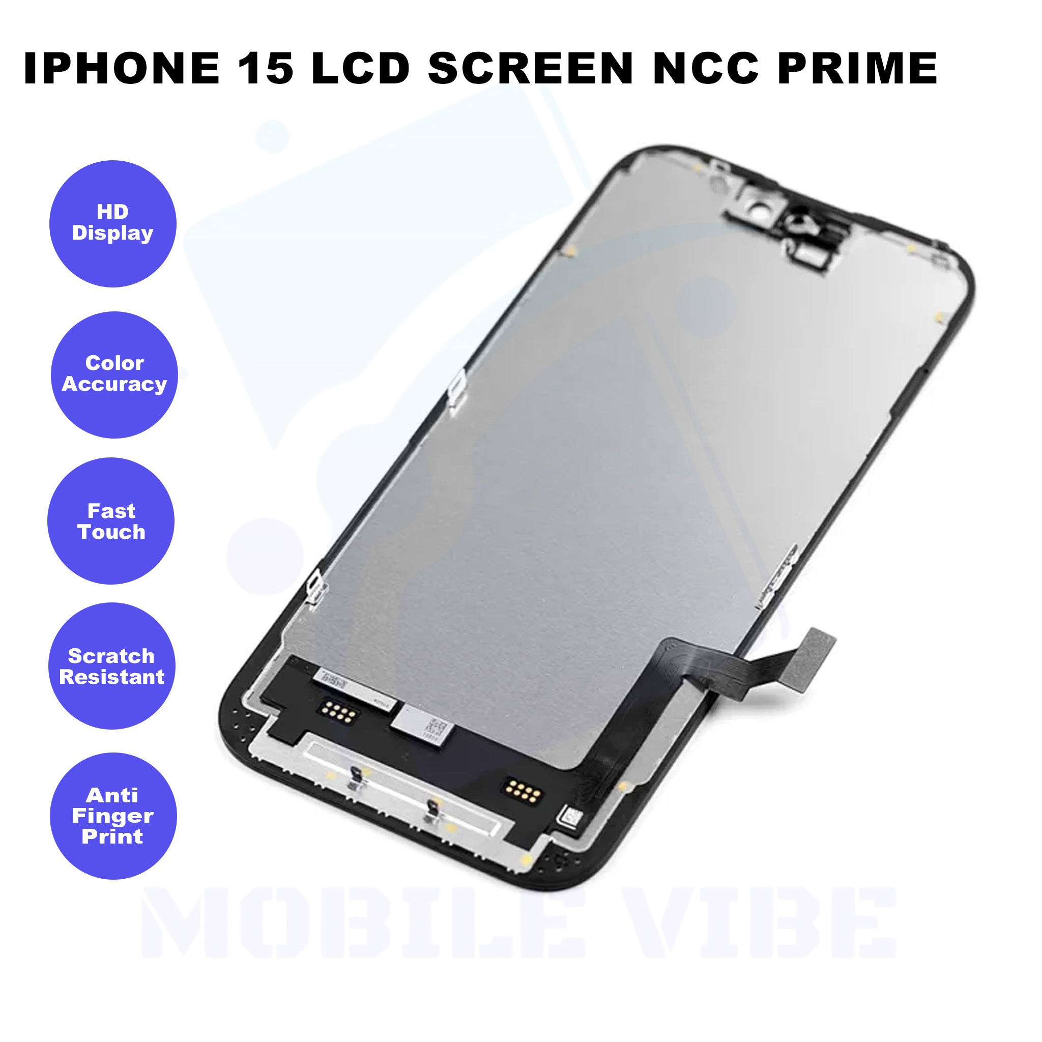 iPhone 15 LCD Screen NCC Prime Features